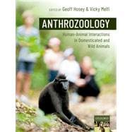 Anthrozoology human-animal interactions in domesticated and wild animals