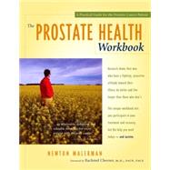 The Prostate Health Workbook A Practical Guide for the Prostate Cancer Patient