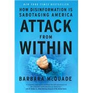 Attack from Within How Disinformation Is Sabotaging America book cover, ISBN 9781644213636