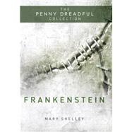 Frankenstein The Penny Dreadful Collection