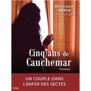 Cinq ans de cauchemar