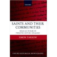 Saints and Their Communities Miracle Stories in Twelfth-Century England