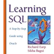 Learning SQL : A Step-by-Step Guide Using Oracle