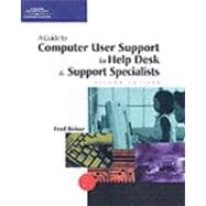 A Guide to Computer User Support for Help Desk & Support Specialists, Second Edition