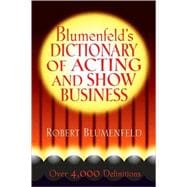 Blumenfeld's Dictionary of Acting and Show Business
