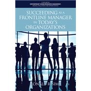 Succeeding as a Frontline Manager in Todayâ€™s Organizations