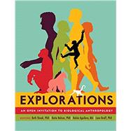 EXPLORATIONS: An Open Invitation To Biological Anthropology
