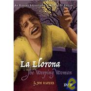 La Llorona, the Weeping Woman