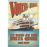 Voices on the River 22 Days on the Delta Queen