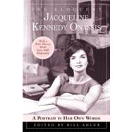 The Eloquent Jacqueline Kennedy Onassis : A Portrait in Her Own Words