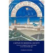 Castles in Medieval Society Fortresses in England, France, and Ireland in the Central Middle Ages