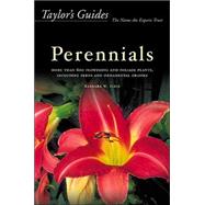 Perennials : More Than 600 Flowering and Foliage Plants, Including Ferns and Ornamental Grasses - Flexible Binding