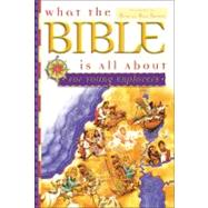 What The Bible Is All About For Young Explorers