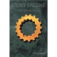 Story Engine : Universal Rules