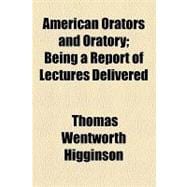 American Orators and Oratory