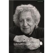 Selected Plays by Griselda Gambaro