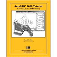 AutoCAD 2008 Tutorial - Second Level : 3D Modeling
