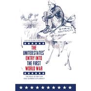The United States' Entry into the First World War