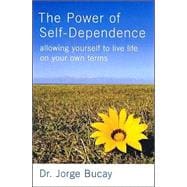 The Power Of Self-Dependence