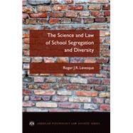 The Science and Law of School Segregation and Diversity
