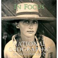 In Focus National Geographic Greatest Photographs