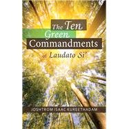 The Ten Green Commandments of Laudato Si’