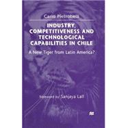 Industry, Competitiveness and Technological Capabilities in Chile