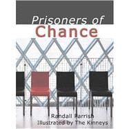 Prisoners of Chance : The Story of What Befell Geoffrey Benteen Borderm