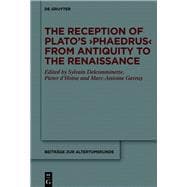 The Reception of Plato’s Phaedrus from Antiquity to the Renaissance