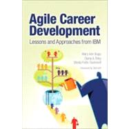 Agile Career Development : Lessons and Approaches from IBM