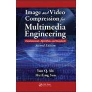 Image and Video Compression for Multimedia Engineering: Fundamentals, Algorithms, and Standards, Second Edition