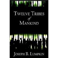 Twelve Tribes Of Mankind