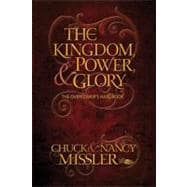 Kingdom, Power and Glory : The Overcomer's Handbook