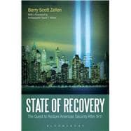 State of Recovery The Quest to Restore American Security After 9/11