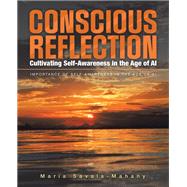 Conscious Reflection: Cultivating Self-Awareness in the Age of AI