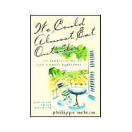 We Could Almost Eat Outside : An Appreciation of Life's Small Pleasures