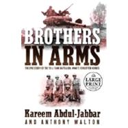 Brothers in Arms : The Epic Story of the 761st Tank Battalion, WWII's Forgotten Heros