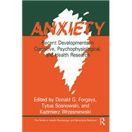 Anxiety: Recent Developments In Cognitive, Psychophysiological And Health Research