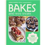 Bakes and Wee Treats: 100 easy traditional Irish recipes you can make at home