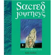 Sacred Journeys; Stone Circles & Pagan Paths
