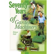 Seventy Years of Garden Machinery