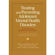 Treating and Preventing Adolescent Mental Health Disorders : What We Know and What We Don't Know