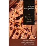 Strategic Management An Organization Change Approach