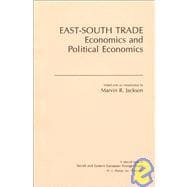 East-South Trade: Economics and Political Economies: Economics and Political Economies