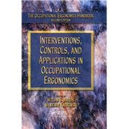 Interventions, Controls, and Applications in Occupational Ergonomics