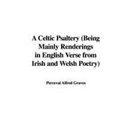 Celtic Psaltery Being Mainly Renderings