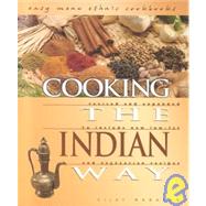 Cooking the Indian Way: Revised and Expanded to Include New Low-fat and Vegetarian Recipes