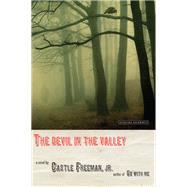 The Devil in the Valley A Novel