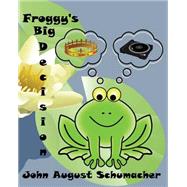 Froggy's Big Decision