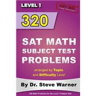 320 Sat Math Subject Test Problems Arranged by Topic and Difficulty Level, Level 1